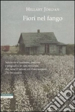 Fiori nel fango libro di Jordan Hillary
