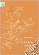 Chimica fisica biologica libro di Pispisa Basilio