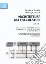 Architettura dei calcolatori (2) libro di Frosini Graziano - Lettieri Giuseppe