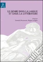 Le genre dans la langue et dans la littérature libro di Laugier Régine I. - Preumont Yannick