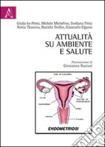 Attualità su ambiente e salute libro di Ugazio Giancarlo - Lo Pinto Giulia - Michelino Michele