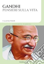 Gandhi Mohandas Karamchand; Poledrelli S. (cur.)