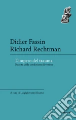 Fassin Didier; Rechtman Richard; Quarta L. (cur.)