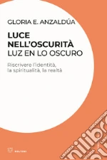 Anzalda Gloria; Gruppo di ricerca Ippolita (cur.)