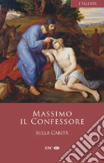 Massimo Confessore (san); Artioli M. B. (cur.)