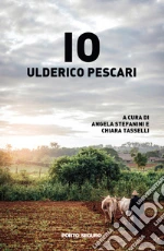 Pescari Ulderico; Tasselli C. (cur.); Stefanini A. (cur.)
