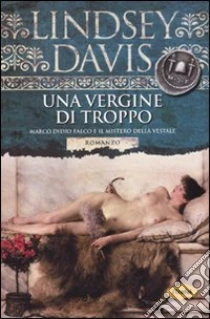 Una Vergine di troppo libro di Davis Lindsey