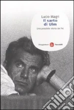 Il Sarto di Ulm. Una possibile storia del Pci libro di Magri Lucio