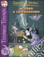 Mistero a Castelteschio libro di Stilton Geronimo