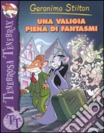Una valigia piena di fantasmi libro di Stilton Geronimo