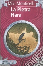 La pietra nera libro di Monticelli Miki