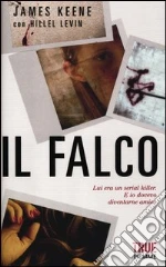 Il falco libro di Keene James - Levin Hillel