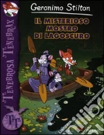 Il misterioso mostro di Lagoscuro libro di Stilton Geronimo