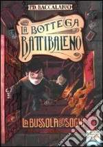 La bussola dei sogni libro di Baccalario Pierdomenico