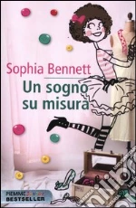 Un sogno su misura libro di Bennett Sophia