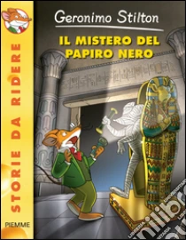 Il mistero del papiro nero libro di Stilton Geronimo