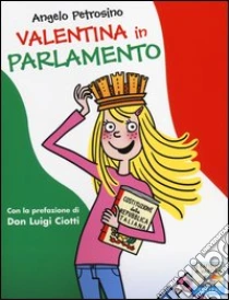 Valentina in Parlamento libro di Petrosino Angelo