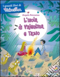 L'isola di Valentina e Tazio libro di Petrosino Angelo