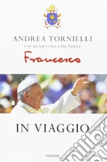 Tornielli Andrea; Francesco (Jorge Mario Bergoglio)