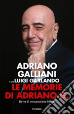Galliani Adriano; Garlando Luigi