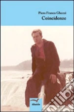 Coincidenze libro di Ghezzi Piero F.