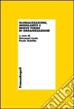 Globalizzazione, modularità e nuove forme di organizzazione libro