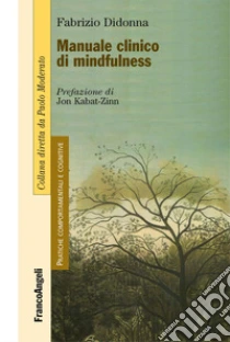 Manuale clinico di mindfulness libro di Didonna Fabrizio