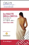 La salute della donna. Stato di salute e assistenza nelle regioni italiane. Libro bianco 2011. E-book. Formato PDF libro