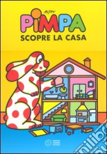 Pimpa scopre la casa libro di Altan Tullio F.