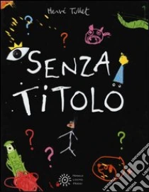 Senza titolo libro di Tullet Hervé