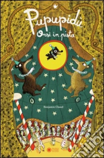 Pupupidù. Orsi in pista libro di Chaud Benjamin