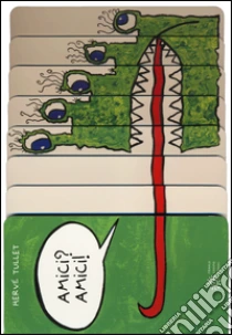 Amici? Amici! libro di Tullet Hervé