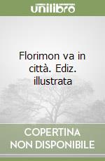 Florimon va in città libro di Cech Pavel