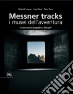 Messner Reinhold; Zanzi Luigi; Zanzi Paolo