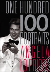 One hundred portraits. Ediz. italiana e inglese libro di Lo Priore Angela