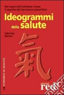 Ideogrammi della salute libro di Berera Fabrizia
