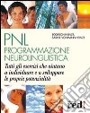 PNL. Programmazione neurolinguistica libro di Heinze Roderich - Vohmann-Heinze Sabine