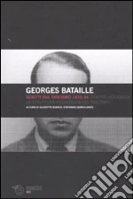 Bataille Georges; Bianco G. (cur.); Geroulanos S. (cur.)
