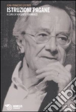 Istruzioni pagane libro di Lyotard J. François