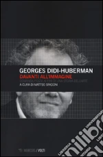 Didi-Huberman Georges; Spadoni M. (cur.)