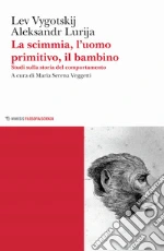Vygotskij Lev S.; Lurija Aleksandr; Veggetti M. S. (cur.)