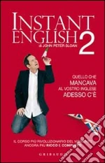 Instant English 2 libro di Sloan John P.