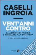 Caselli Gian Carlo; Ingroia Antonio; De Luca M. (cur.)