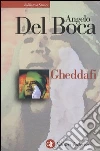 Gheddafi. Una sfida dal deserto libro di Del Boca Angelo