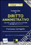Compendio di diritto amministrativo libro di Caringella Francesco