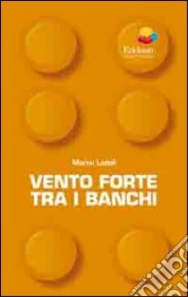 Vento forte tra i banchi libro di Lodoli Marco