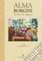 Borgini Alma; Manescalchi F. (cur.)