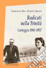 La Pira Giorgio; Mazzei Fioretta