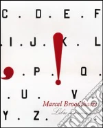 Dickhoff Wilfried; Marcad Bernard; Broodthaers M. P. (cur.)
