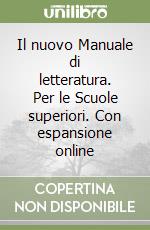 Il nuovo Manuale di letteratura. Con espansione online. Per le Scuole superiori libro di Luperini Romano, Cataldi Pietro, Marchiani Lidia